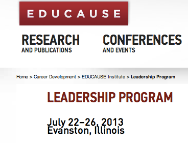 From http://www.educause.edu/educause-institute/leadership-program, 6/22/13